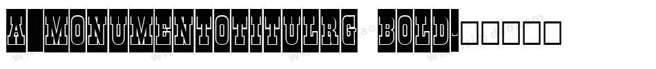 a_MonumentoTitulRg Bold字体转换